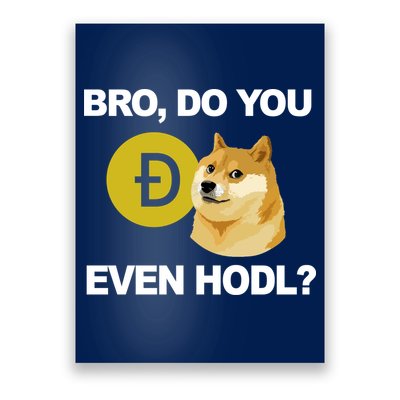 Bro Do You Even Hodl Funny Doge Coin Crypto Poster