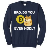 Bro Do You Even Hodl Funny Doge Coin Crypto Tall Sweatshirt