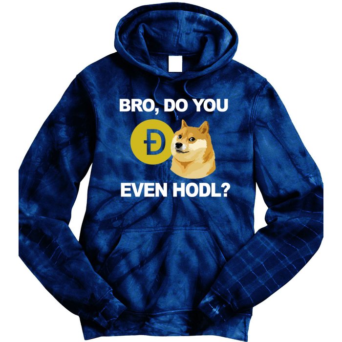 Bro Do You Even Hodl Funny Doge Coin Crypto Tie Dye Hoodie