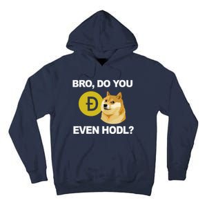 Bro Do You Even Hodl Funny Doge Coin Crypto Tall Hoodie