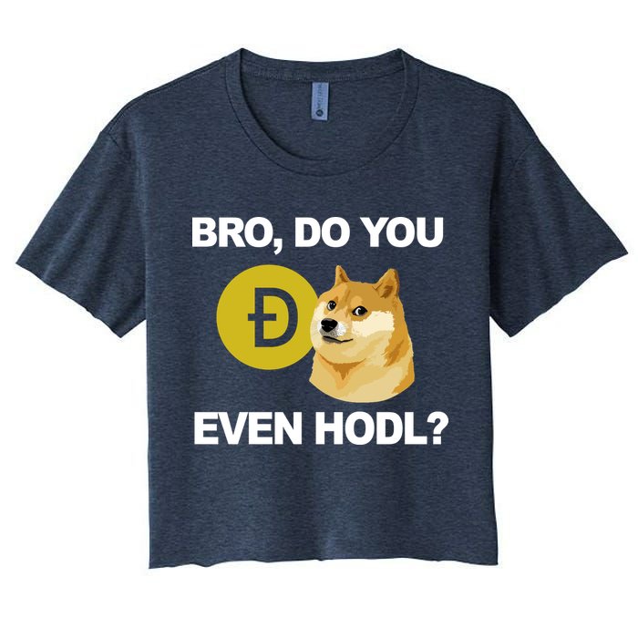Bro Do You Even Hodl Funny Doge Coin Crypto Women's Crop Top Tee
