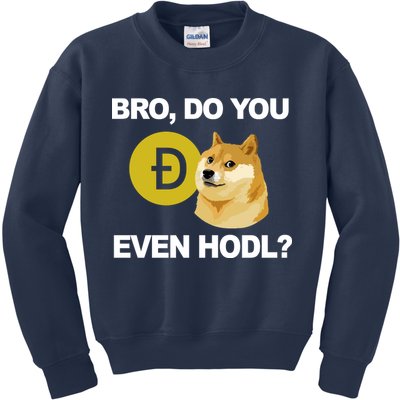 Bro Do You Even Hodl Funny Doge Coin Crypto Kids Sweatshirt