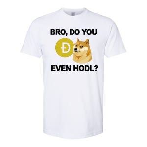 Bro Do You Even Hodl Funny Doge Coin Crypto Softstyle CVC T-Shirt