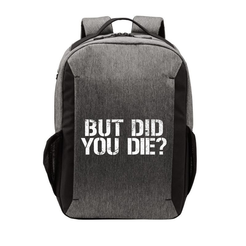 But Did You Die Workout Fitness Military But Did You Die Vector Backpack