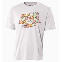 Bruh Did You Even Show Your Work Funny Math Teacher Groovy Cooling Performance Crew T-Shirt