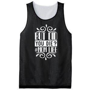 But Did You Die Mom Life Mesh Reversible Basketball Jersey Tank