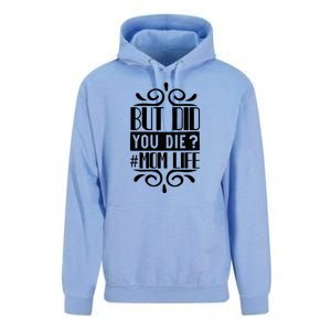 But Did You Die Mom Life Unisex Surf Hoodie