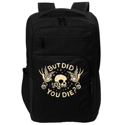 But Did You Die Retro Skull Tattoo Gym Funny Workout Impact Tech Backpack