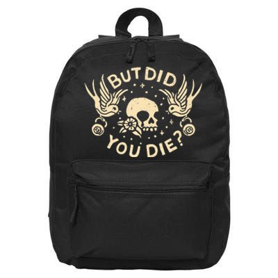 But Did You Die Retro Skull Tattoo Gym Funny Workout 16 in Basic Backpack