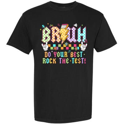 Bruh Do Your Best Rock The Test Day Teacher Student ABCD T Garment-Dyed Heavyweight T-Shirt