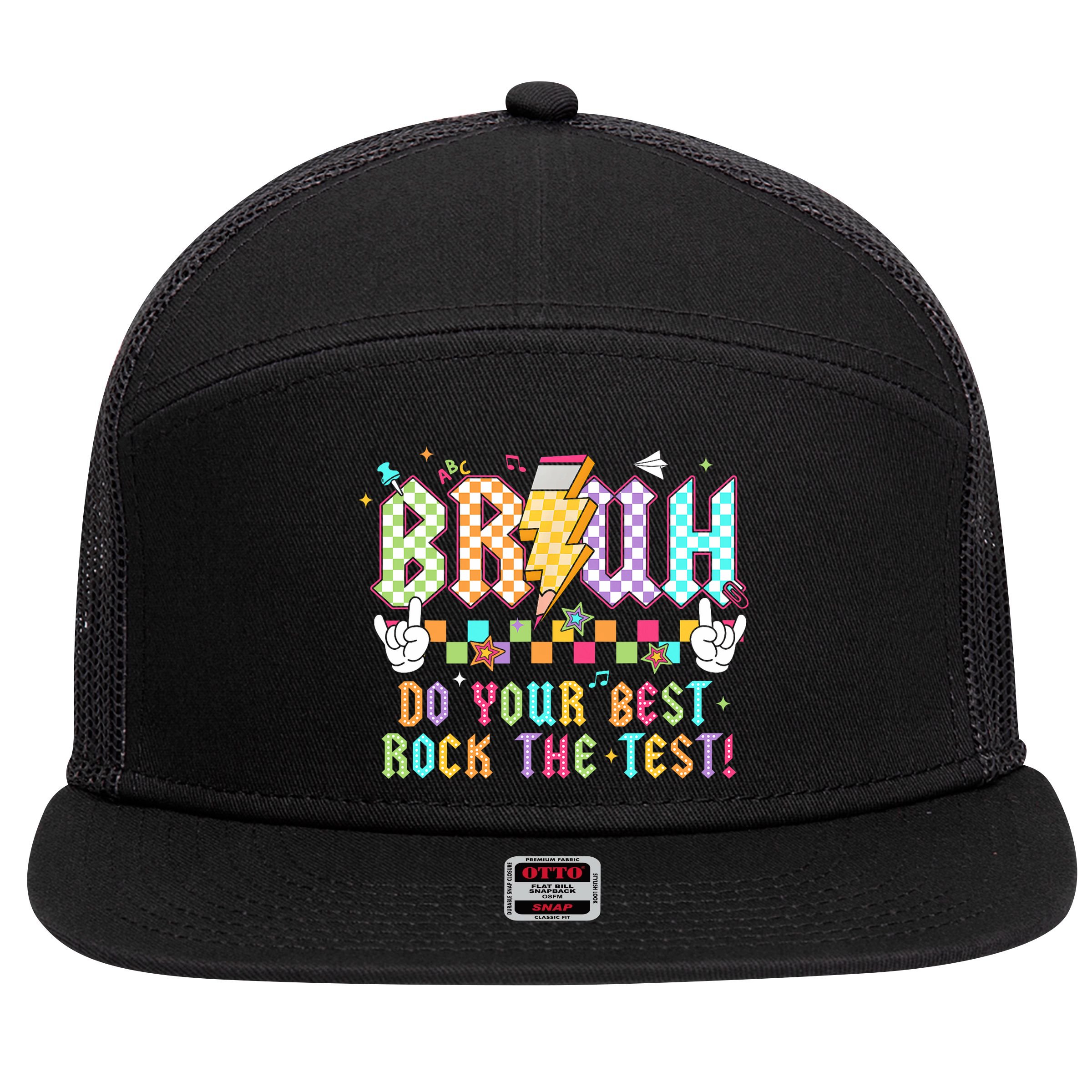 Bruh Do Your Best Rock The Test Day Teacher Student ABCD T 7 Panel Mesh Trucker Snapback Hat