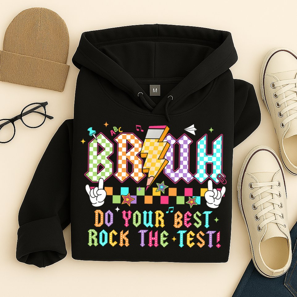 Bruh Do Your Best Rock The Test Day Teacher Student ABCD T Hoodie
