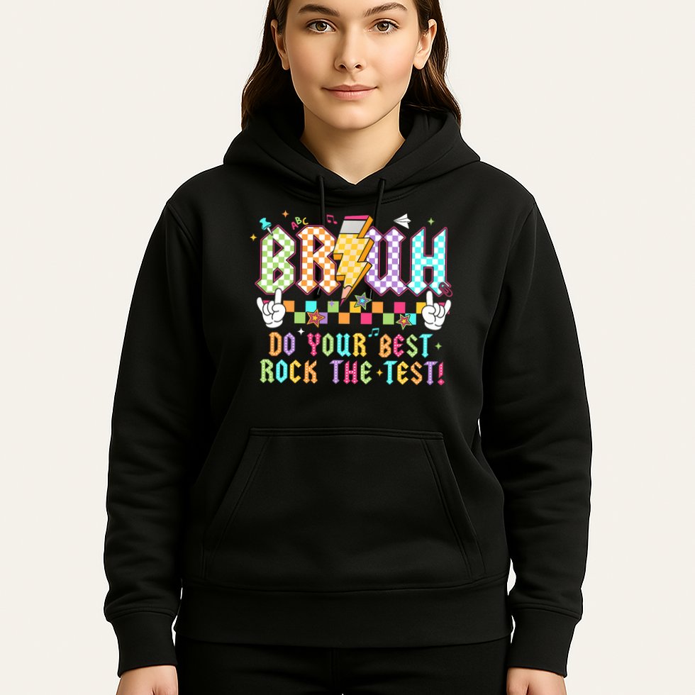 Bruh Do Your Best Rock The Test Day Teacher Student ABCD T Hoodie