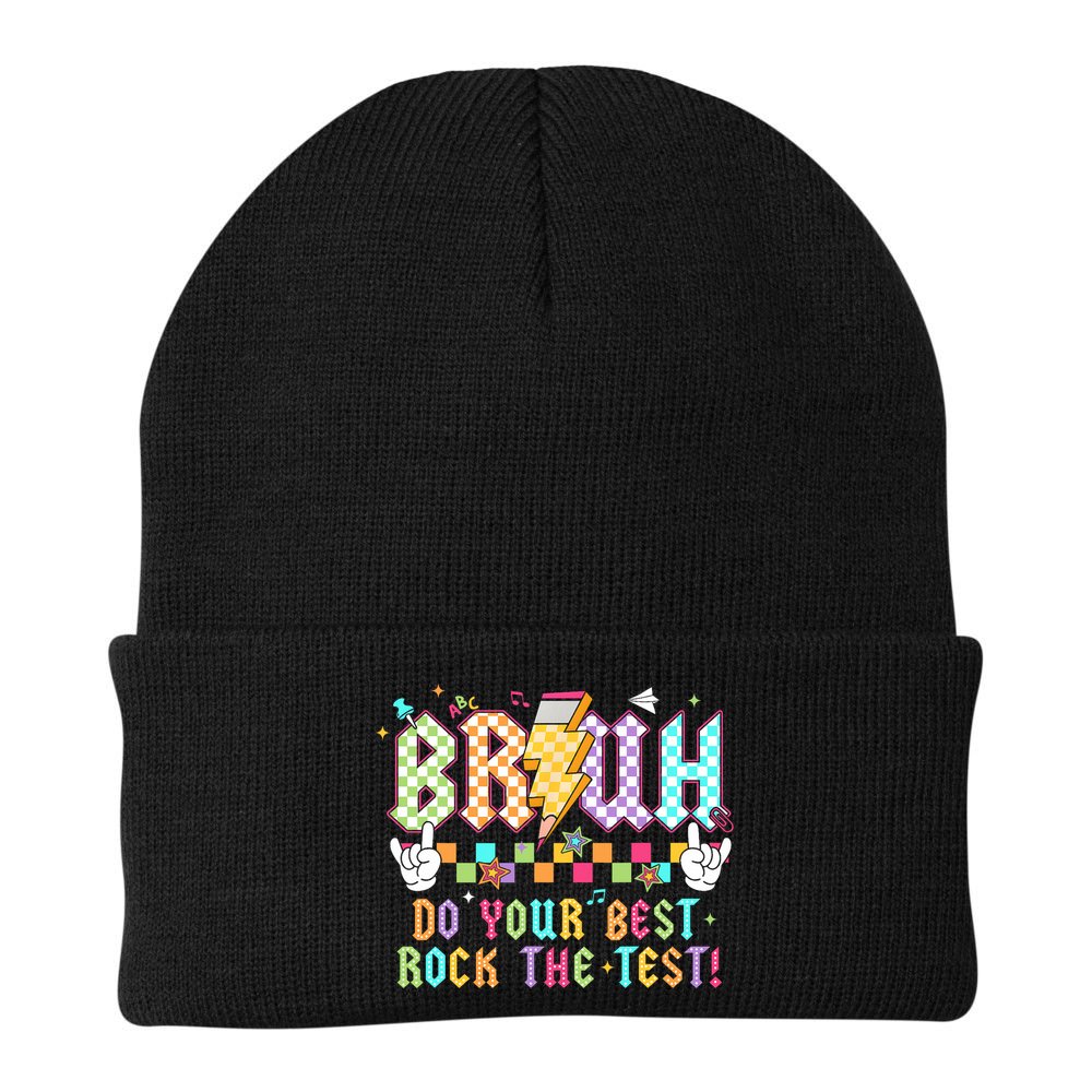 Bruh Do Your Best Rock The Test Day Teacher Student ABCD T Beanie