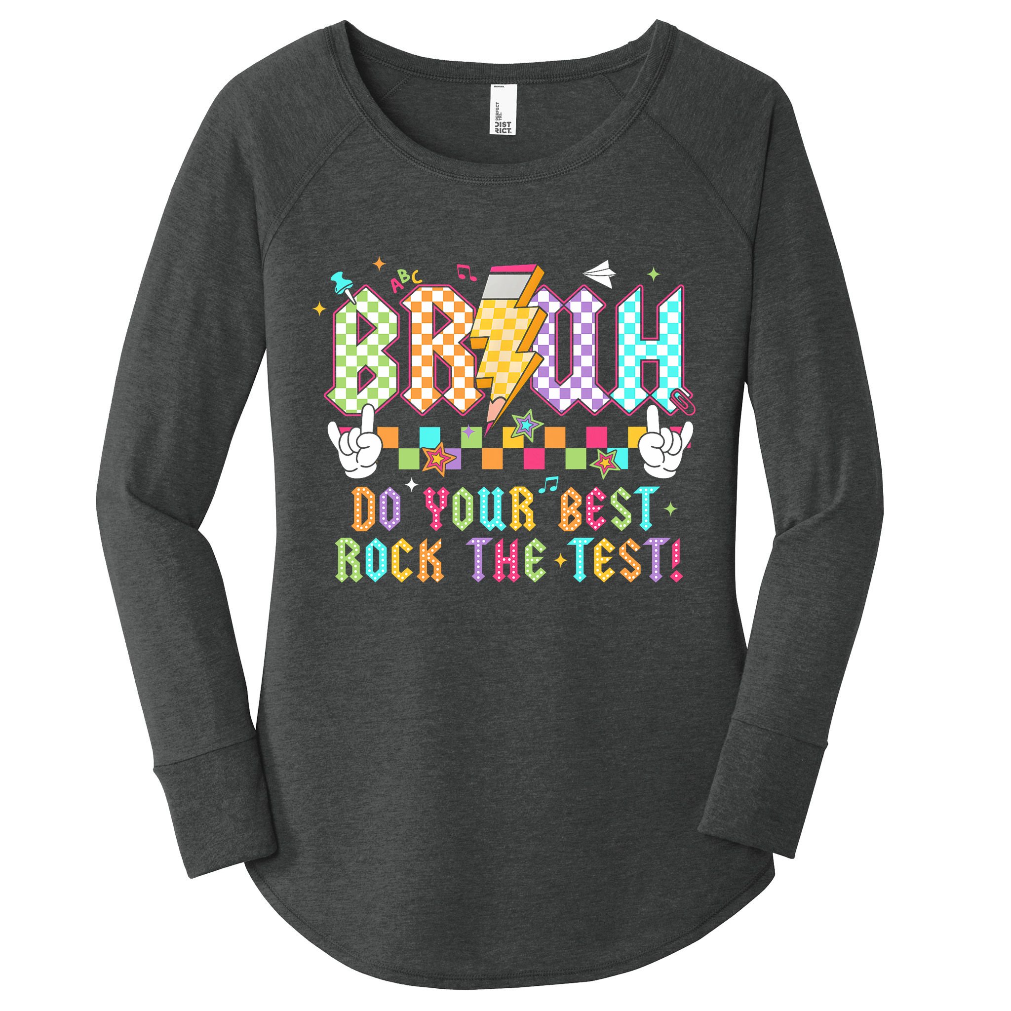 Bruh Do Your Best Rock The Test Day Teacher Student ABCD T Women's Perfect Tri Tunic Long Sleeve Shirt