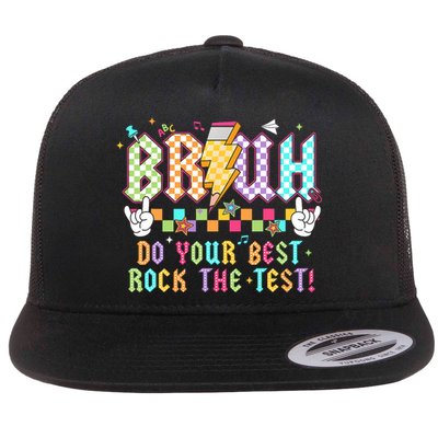 Bruh Do Your Best Rock The Test Day Teacher Student ABCD T Flatbill Hat