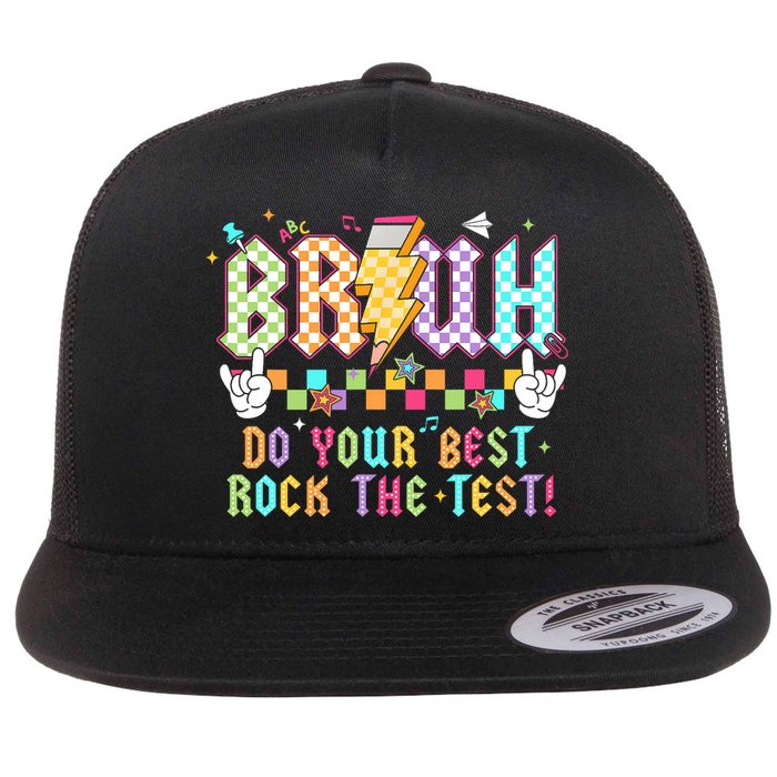 Bruh Do Your Best Rock The Test Day Teacher Student ABCD T Flat Bill Trucker Hat