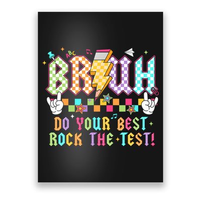 Bruh Do Your Best Rock The Test Day Teacher Student ABCD T Poster