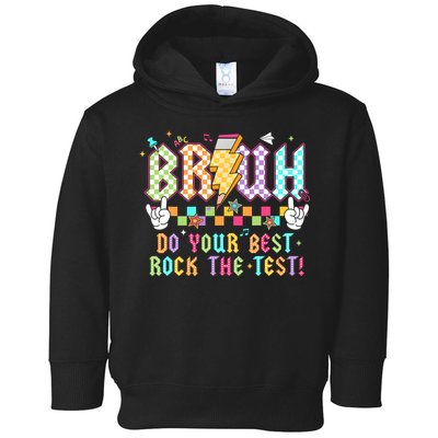 Bruh Do Your Best Rock The Test Day Teacher Student ABCD T Toddler Hoodie