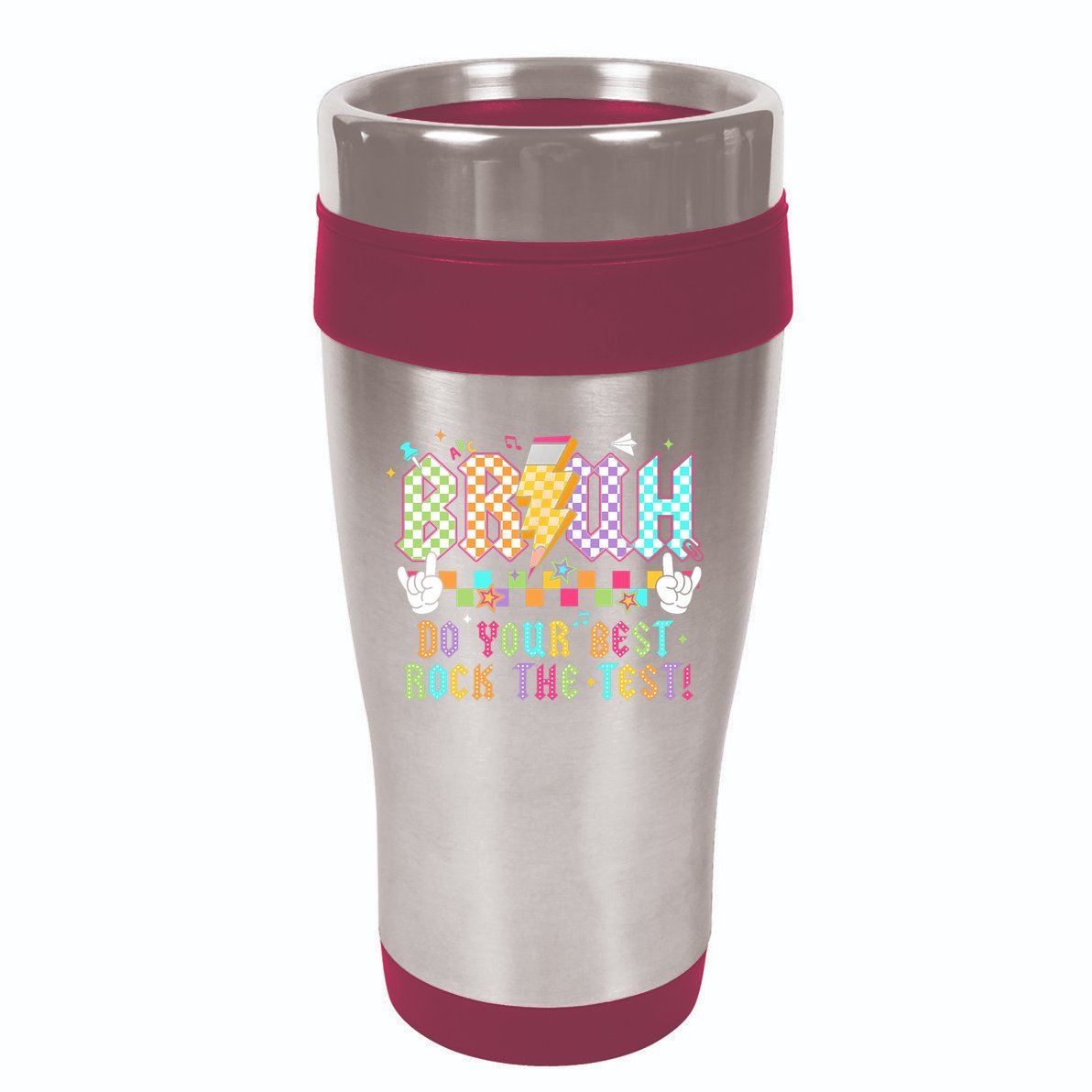 Bruh Do Your Best Rock The Test Day Teacher Student ABCD T 16oz Travel Tumbler