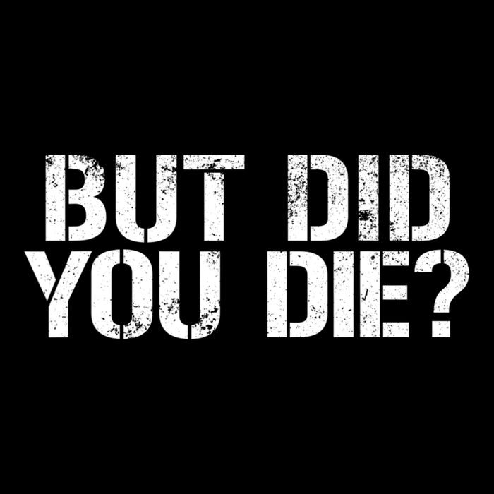 But Did You Die Workout Fitness Military But Did You Die Cooling Performance Crew T-Shirt