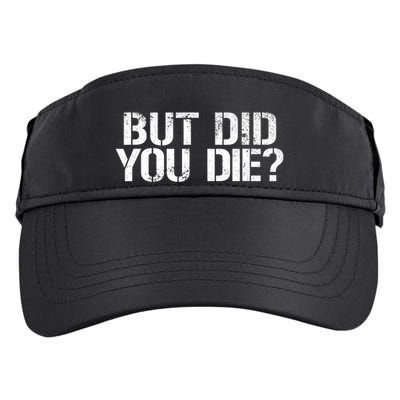 But Did You Die Workout Fitness Military But Did You Die Adult Drive Performance Visor
