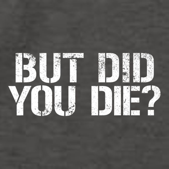 But Did You Die Workout Fitness Military But Did You Die Vector Backpack