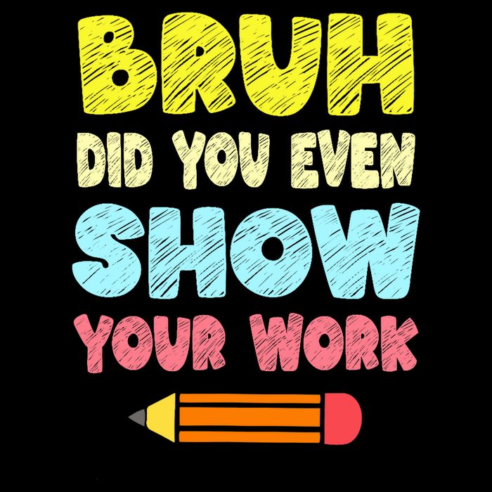Bruh Did You Even Show Your Work Funny Math Teacher Cropped Pullover Crew