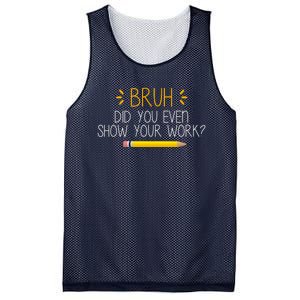 Bruh Did You Even Show Your Work Funny School Mesh Reversible Basketball Jersey Tank