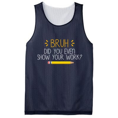 Bruh Did You Even Show Your Work Funny School Mesh Reversible Basketball Jersey Tank