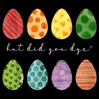 But Did You Dye Funny Easter Eggs Backpack
