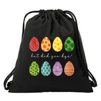 But Did You Dye Funny Easter Eggs Drawstring Bag