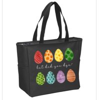 But Did You Dye Funny Easter Eggs Zip Tote Bag