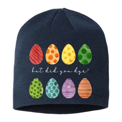 But Did You Dye Funny Easter Eggs Sustainable Beanie