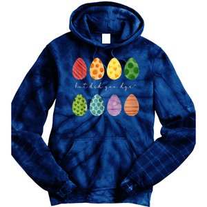 But Did You Dye Funny Easter Eggs Tie Dye Hoodie