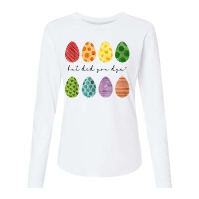 But Did You Dye Funny Easter Eggs Womens Cotton Relaxed Long Sleeve T-Shirt