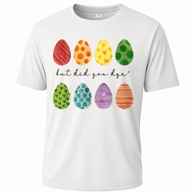 But Did You Dye Funny Easter Eggs Performance Shirt