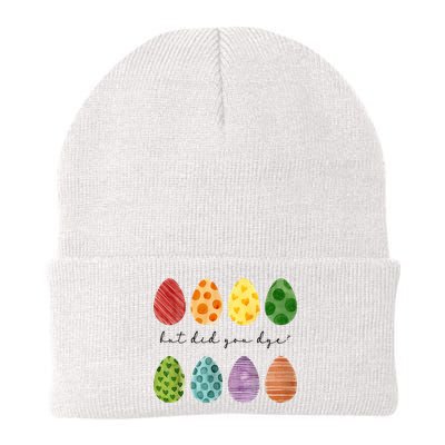 But Did You Dye Funny Easter Eggs Beanie