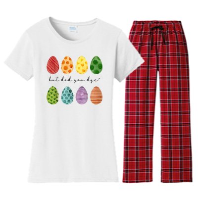 But Did You Dye Funny Easter Eggs Women's Flannel Pajama Set