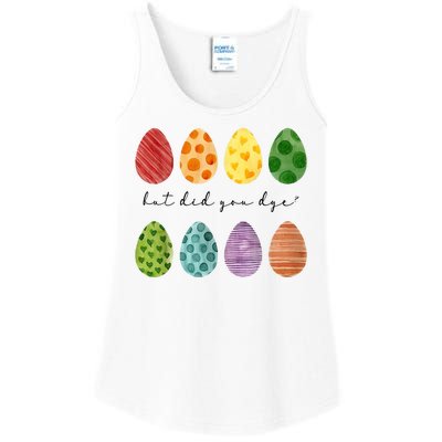 But Did You Dye Funny Easter Eggs Ladies Essential Tank