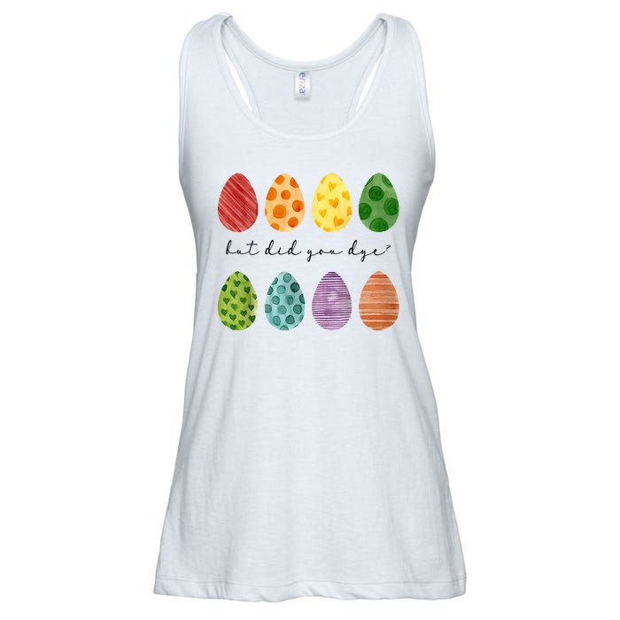 But Did You Dye Funny Easter Eggs Ladies Essential Flowy Tank