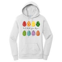 But Did You Dye Funny Easter Eggs Women's Pullover Hoodie