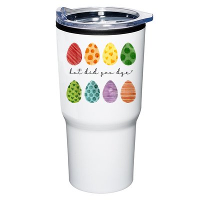 But Did You Dye Funny Easter Eggs Tumbler