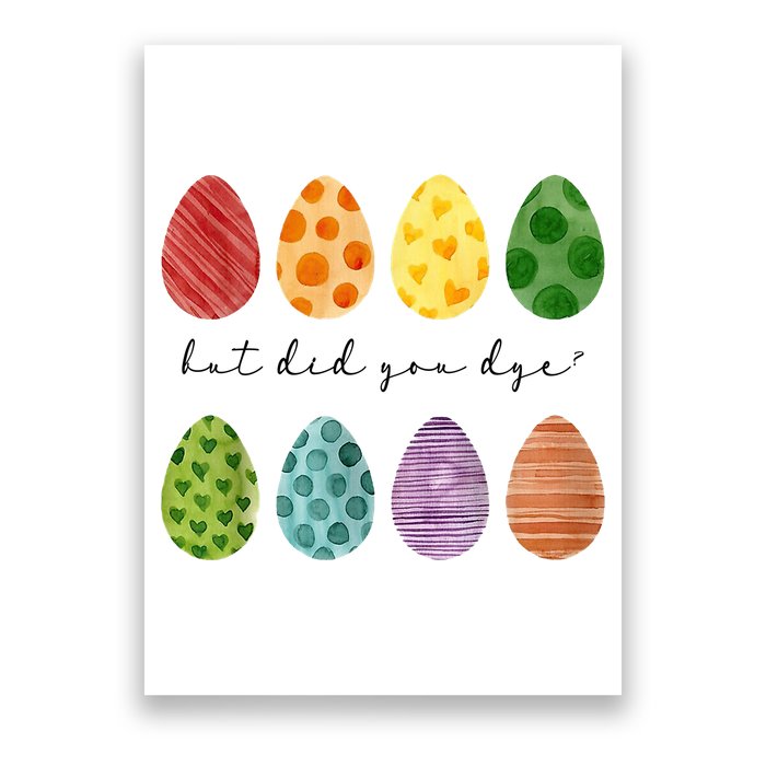 But Did You Dye Funny Easter Eggs Poster