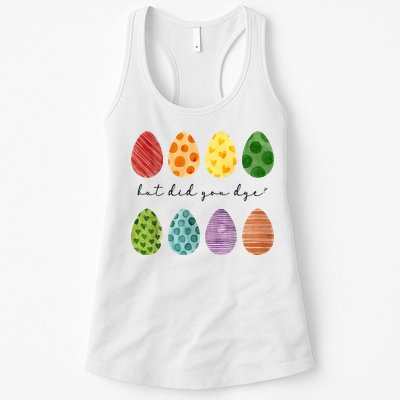 But Did You Dye Funny Easter Eggs Womens Tank Top