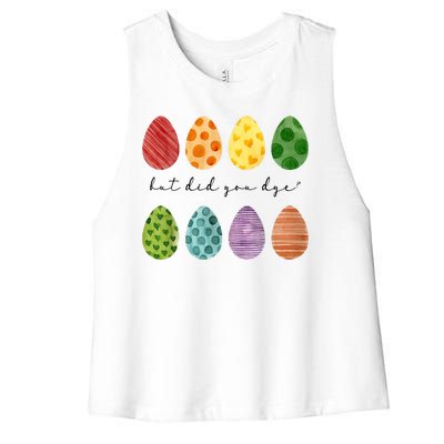 But Did You Dye Funny Easter Eggs Women's Racerback Cropped Tank