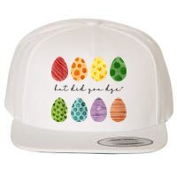 But Did You Dye Funny Easter Eggs Wool Snapback Cap