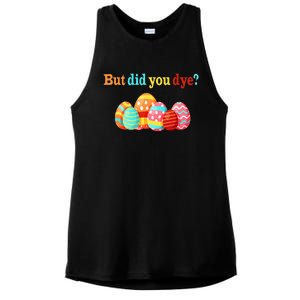 But Did You Die Funny Easter Egg Dye Happy Easter Day Ladies PosiCharge Tri-Blend Wicking Tank