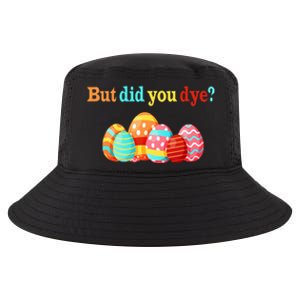 But Did You Die Funny Easter Egg Dye Happy Easter Day Cool Comfort Performance Bucket Hat