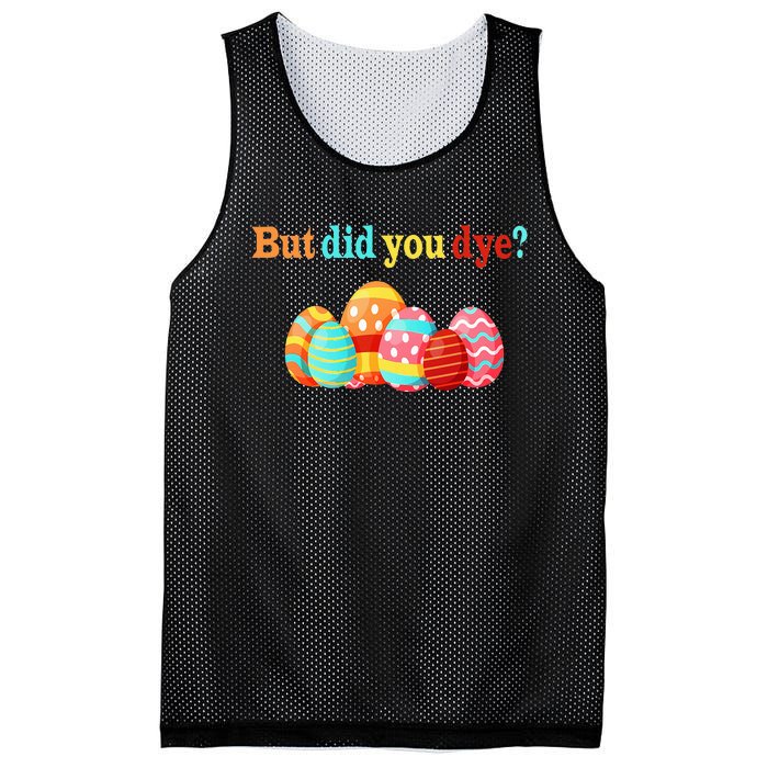 But Did You Die Funny Easter Egg Dye Happy Easter Day Mesh Reversible Basketball Jersey Tank